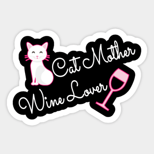 Cat Mother Wine lover Sticker